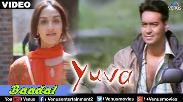 Baadal : Yuva Full Video Song | Ajay Devgan, Abhishek Bachchan, Rani Mukherjee, Kareena Kapoor |