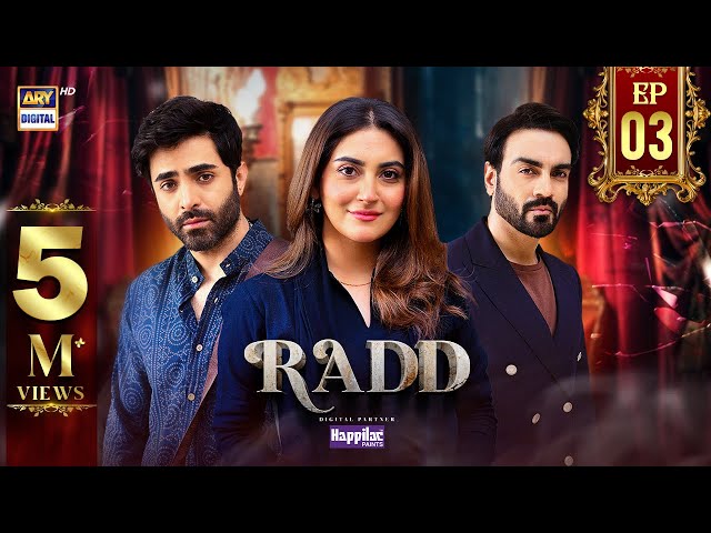 Radd Episode 3 | Digitally Presented by Happilac Paints (Eng Sub) | 17 Apr 2024 | ARY Digital class=
