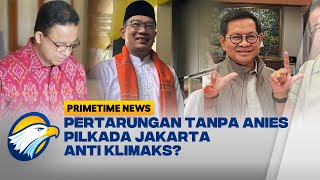 Download lagu Pertarungan Tanpa Anies, Pilkada Jakarta Anti Klimaks? [Primetime News]
