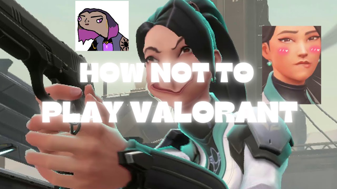 HOW NOT TO PLAY VALORANT Part 1 #foryou #valorant #gaming - YouTube