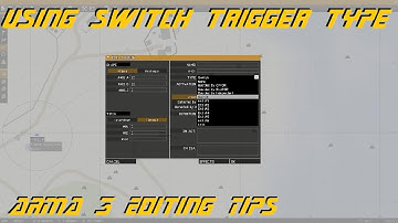 ARMA 3 Editing - Using Switch Trigger Type