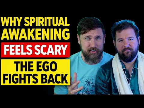 Why Spiritual Awakening Feels Scary (The Ego Fights Back)