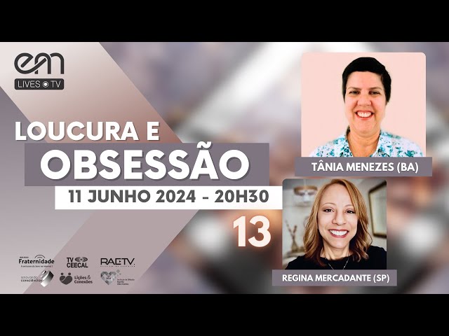 #13 LOUCURA E OBSESSÃO - FENÔMENO AUTO-OBSESSIVO - Parte 1 | Tânia Menezes  e Regina Mercadante