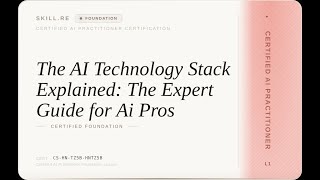 Certified AI Practitioner: The AI Technology Stack Explained: The Expert Guide for Ai Pros