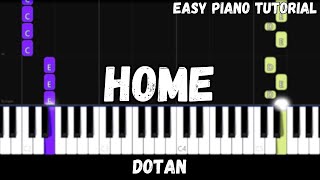 Dotan - Home (Easy Piano Tutorial)