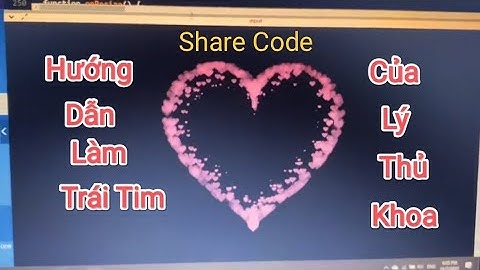 Share Code Và Hướng Dẫn Làm Trái Tim Của Lý Thủ Khoa. Code Trong Mô Tả