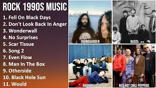 ROCK 1990S Music Mix - Soundgarden, Oasis, Radiohead, Red Hot Chili Peppers - Fell On Black Days...