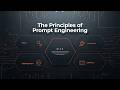Principles of Prompt Engineering