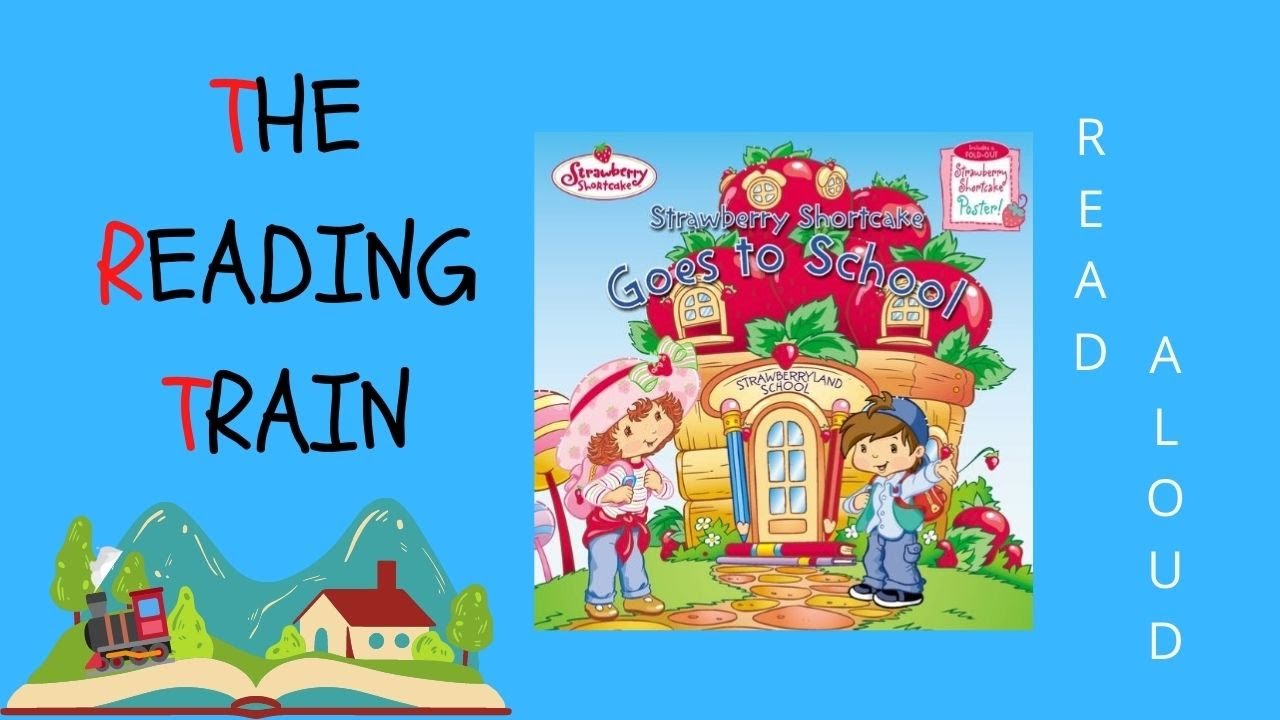 📕 Kids Book Read Aloud: Strawberry Shortcake Goes To School By Emily Sollinger