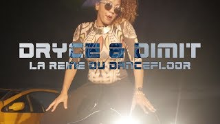 Dryce & Dimit - La reine du dancefloor chords