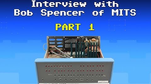 Bob Spencer of MITS Part 1: The Altair 8800 Computer
