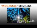 Photography Tips: Shoot with a wide 10mm Lens