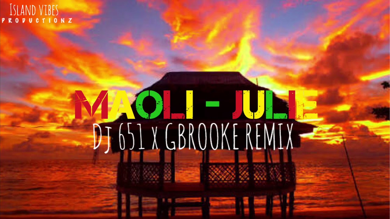 Maoli Julie - DJ 651 (GBROOKE REMIX)