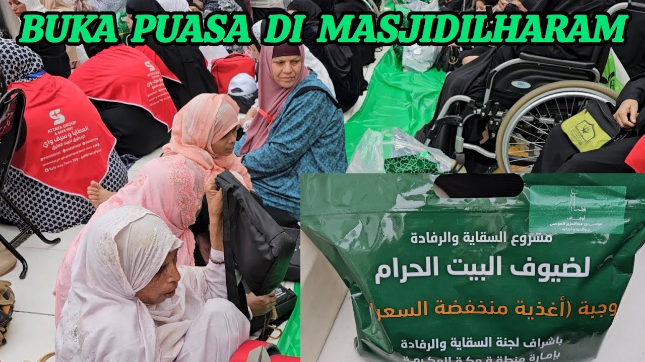 BUKA PUASA DI MASJIDILHARAM HARI KE 6 BULAN RAMADHAN JAMAAH UMROH MEMBLUDAK