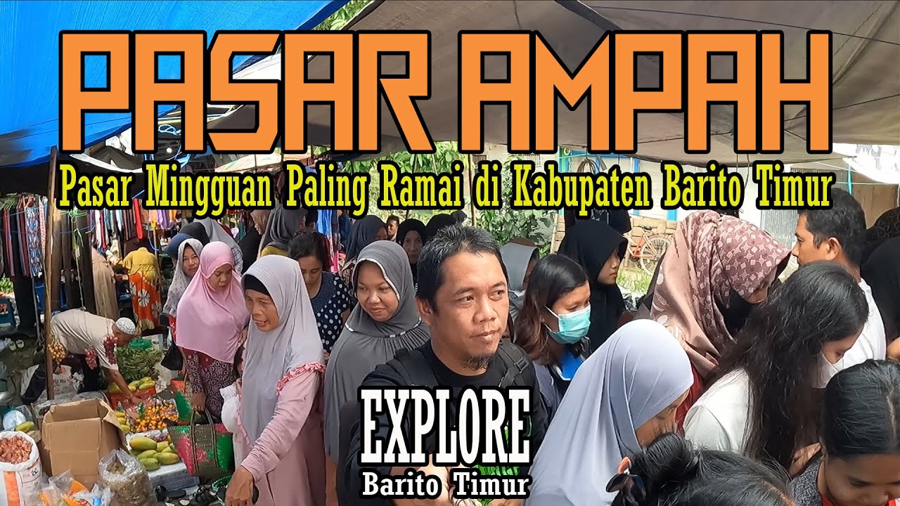 PASAR JUM'AT LEGENDARIS AMPAH KOTA ||  REVIEW  PASAR  MINGGUAN DI KAMPUNG DAYAK  || BARITO TIMUR