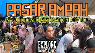 PASAR JUM'AT LEGENDARIS AMPAH KOTA ||  REVIEW  PASAR  MINGGUAN DI KAMPUNG DAYAK  || BARITO TIMUR