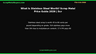 What Is Stainless Steel Worth? Scrap Metal Price Guide 2026 | ScrapMetalBuyers.com