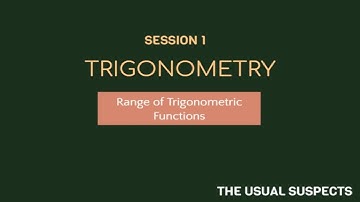 Range of Trigonometric Functions-Part 1 (JEE Main/Advanced)