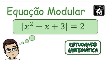 Como resolver uma Equação Modular? (Parte 11)