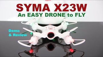 The Easy Drone to Fly - SYMA X23W - Demo & Review