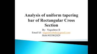 Analysis of uniform tapering bar of rectangular cross section