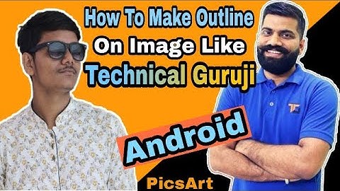 How to make outline on photo like technical guruji with android hindi