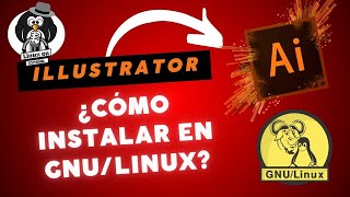Tutorial: ¿Cómo instalar Illustrator en GNU/Linux?