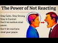 Why Not Reacting Makes You Unstoppable | Learn English Through Story 🔥