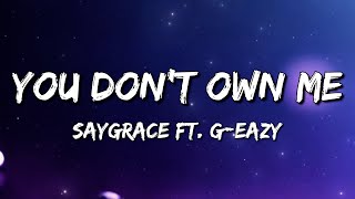 Saygrace - You Dont Own Me Feat. G - Eazy Resimi