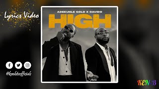 Adekunle Gold - High (Lyrics) ft Davido