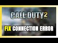 How to FIX Call of Duty 2 Connection Error / Server Error!