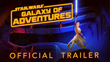 Official Season Two Trailer | Star Wars Galaxy of Adventures