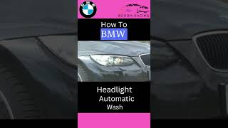 How To BMW Headlight Automatic Wash #shorts #usa #bmw #youtubeshorts #shortviral #booomracing