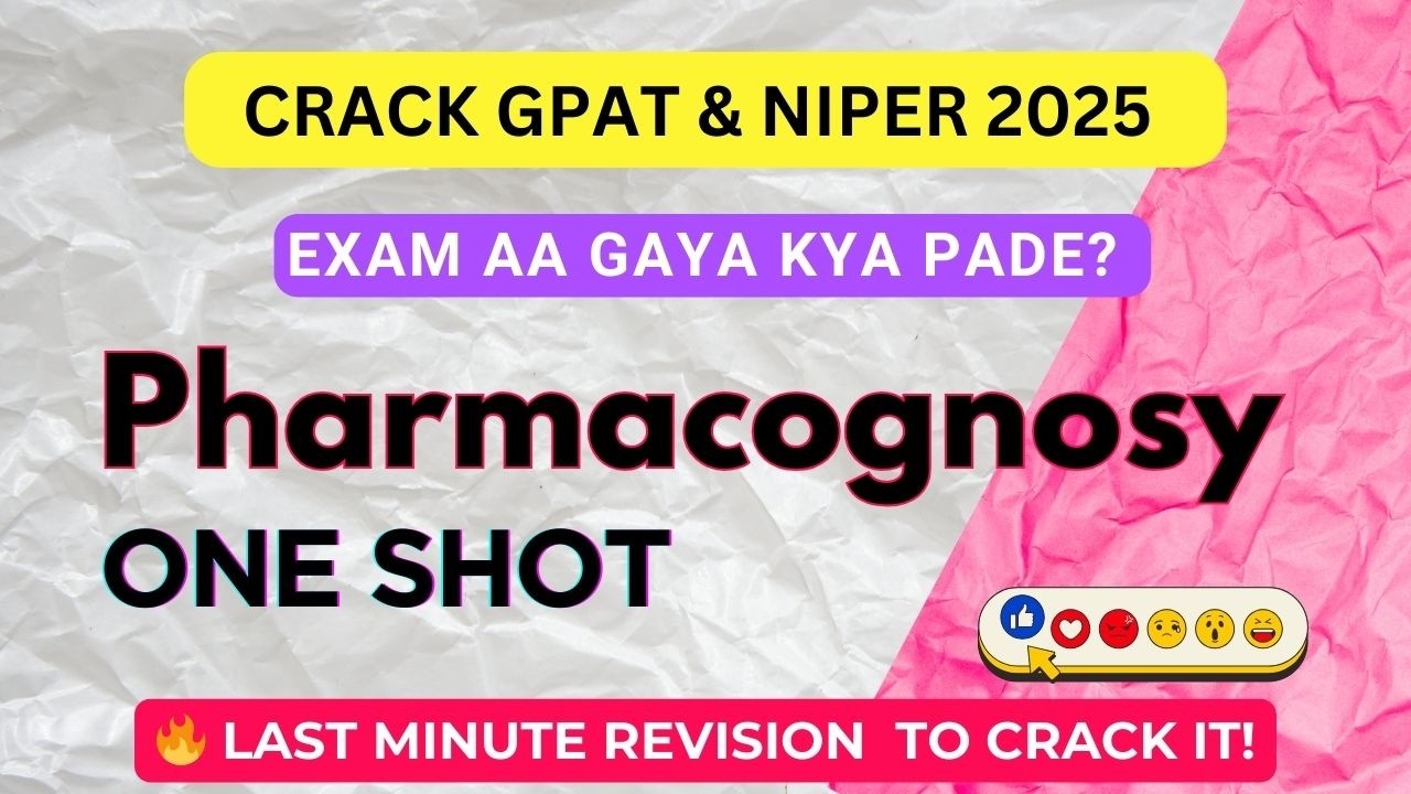 Pharmacognosy One Shot Revision | GPAT 2025 | Complete Crash Course in 1 Video