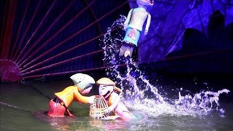 2023 Múa Rối Nước Dân Gian - Chú Tễu Bắt Cá