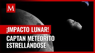 Captan momento exacto en el que meteorito se estrella contra la Luna y deja cráter