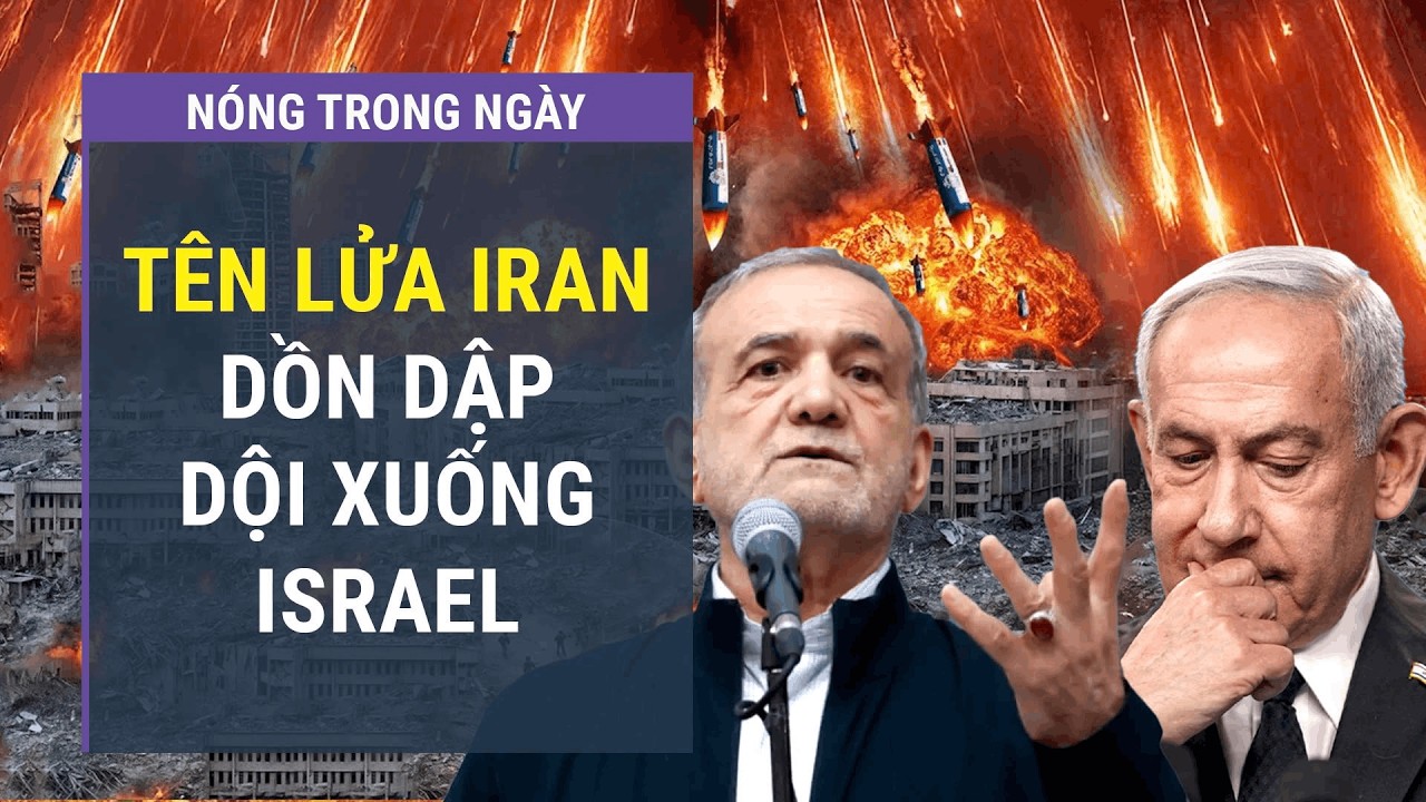 🔴[Trực tiếp] Loạt tên lửa Iran dội xuống Israel, ông Netanyahu lo kịch bản Mỹ “bắt tay” Tehran