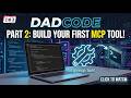 Building Our First MCP Tool from Scratch! (DadCode Part 2)