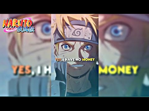 Naruto Quotes Yes I Have No Money Anime