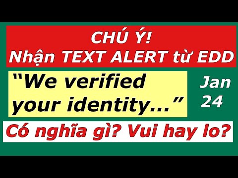 #236] CHÚ Ý! EDD TEXT ALERT “ We verified your identity” là gì? VUI hay LO khi nhận tin nhắn này?