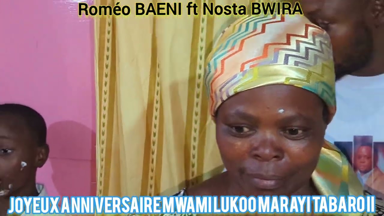 Joyeux anniversaire mwami LUKOO MARAYI TABARO II by Roméo BAENI ft Nosta BWIRA 