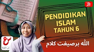 PENDIDIKAN ISLAM TAHUN 6 I AKIDAH I ALLAH BERSIFAT KALAM #Allahbersifatkalam #pendidikanislamtahun6