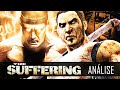 The Suffering + Ties That Bind : Vale ou Não a Pena Jogar!?