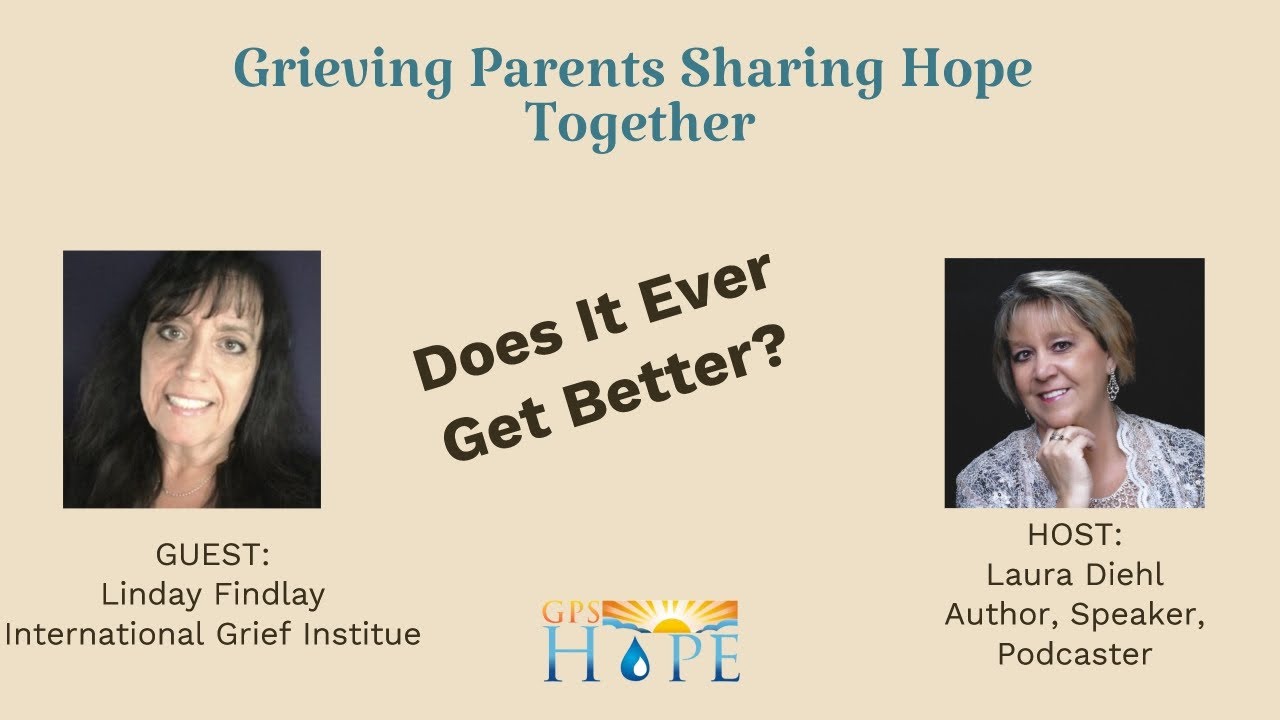 Grieving Parents Sharing Hope Together with Linda Findlay