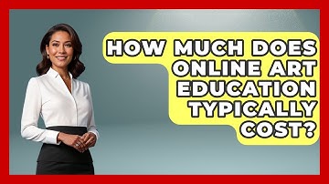 How Much Does Online Art Education Typically Cost? | The Virtual Art Desk News