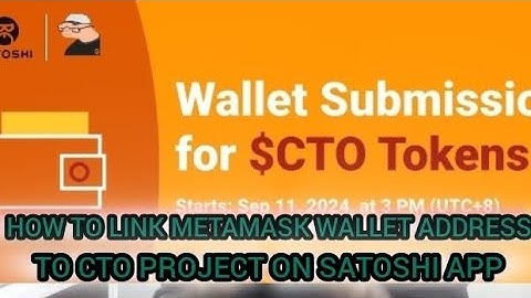 HOW TO LINK METAMASK WALLET ADDRESS TO CTO PROJECT ON SATOSHI APP