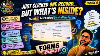 What's Really Inside a ServiceNow Form | Complete Forms Guide | Episode 6