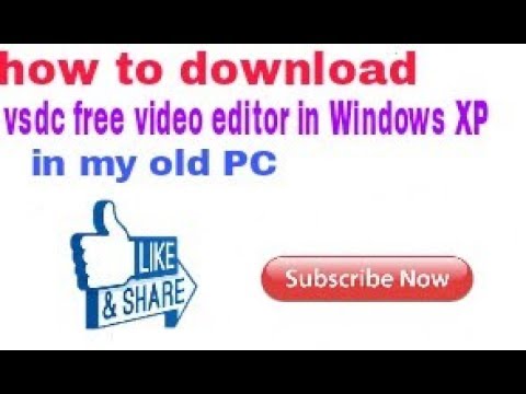 how-to-dwonload-vsdc-free-video-editor-on-windows-xp-in-my-old-pc