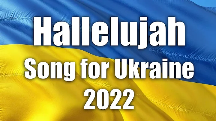 Hallelujah - Leonard Cohen's song for Ukraine with new lyrics, 2022