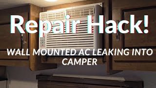 RV Wall Mounted AC Leaking - Possible Hack!